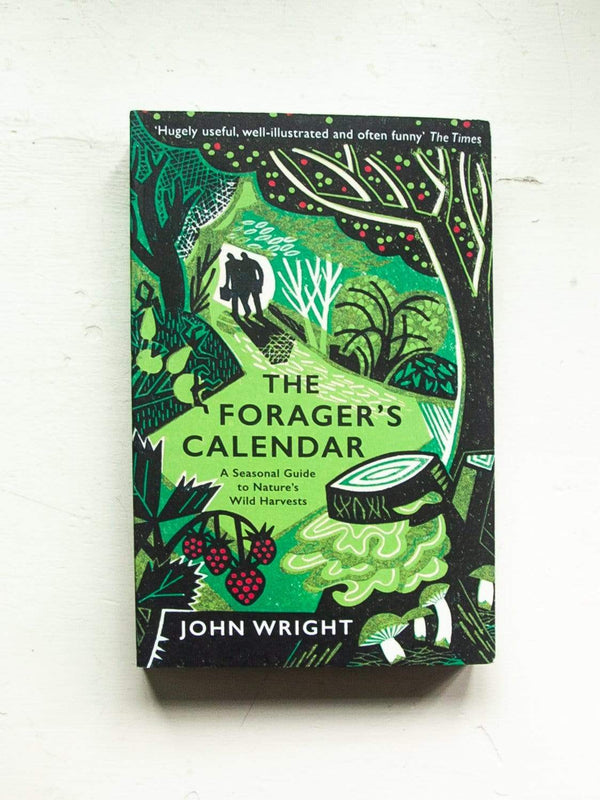 The Forager's Calendar: A Seasonal Guide to Nature's Wild Harvests by  - Durslade Farm Shop